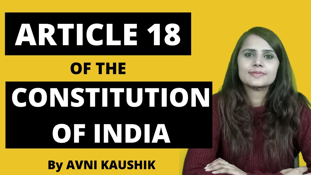 Article 18 of the Indian Constitution | Avni Kaushik