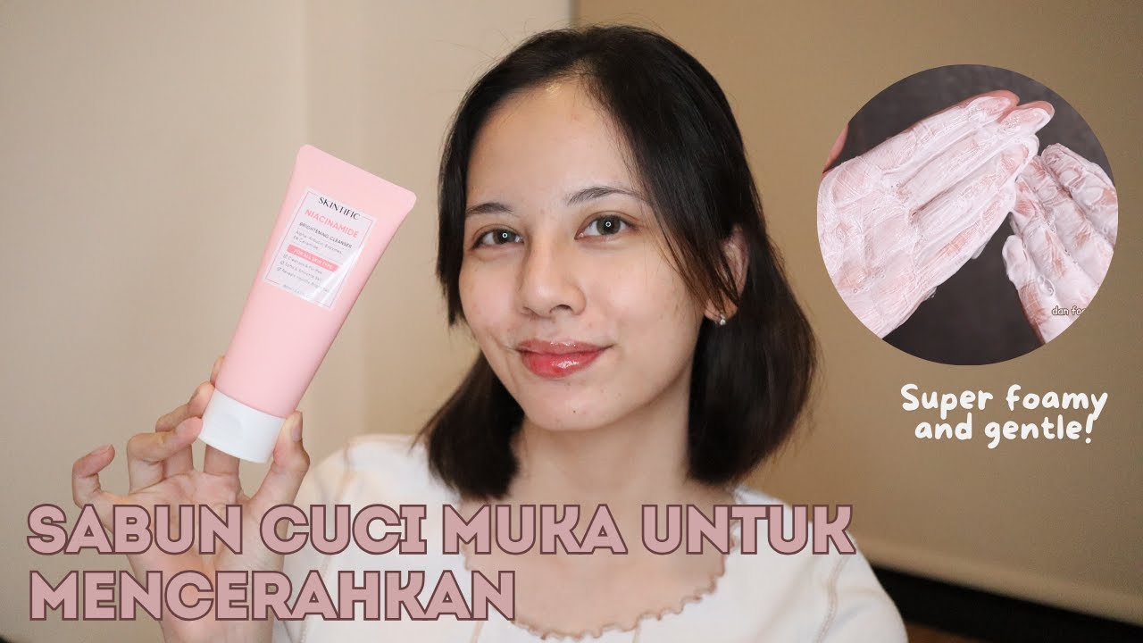 EMANG BENER SABUN CUCI MUKA BISA MENCERAHKAN?? | Skintific Niacinamide Brightening Cleanser