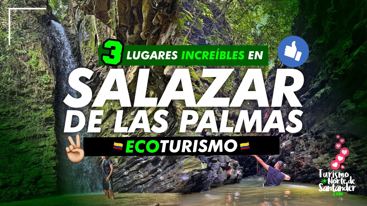 👉 Salazar de las Palmas 🌴 ECO-TURISMO 💦 Norte de Santander 【 Colombia 】 🇨🇴