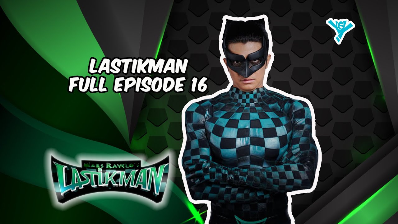 Lastikman Full Episode 16 | YeY Superview