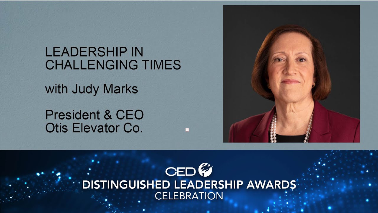 Leadership in Challenging Times: A Conversation with Judy Marks, President & CEO, Otis Elevator Co.