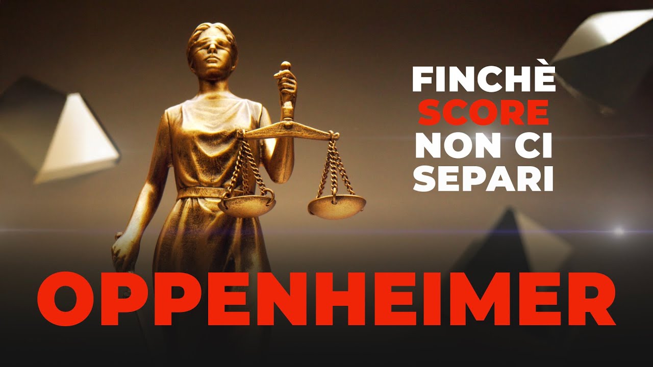 Oppenheimer - Il processo. Finché score non ci separi