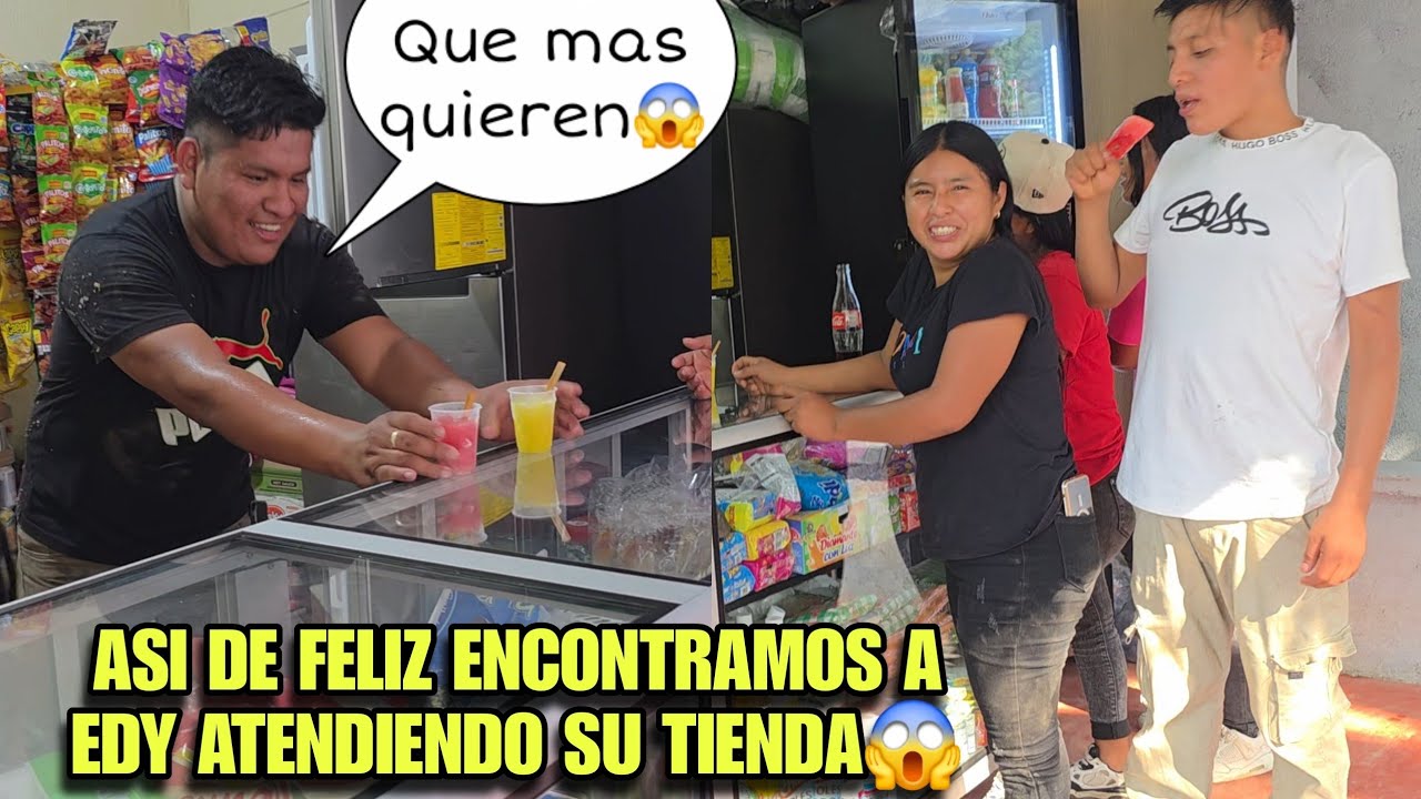 CAROL Ya No Siguio Mas Atendiendo, EDY Sera El Nuevo Encargado De Atender Su Propia Tienda😱