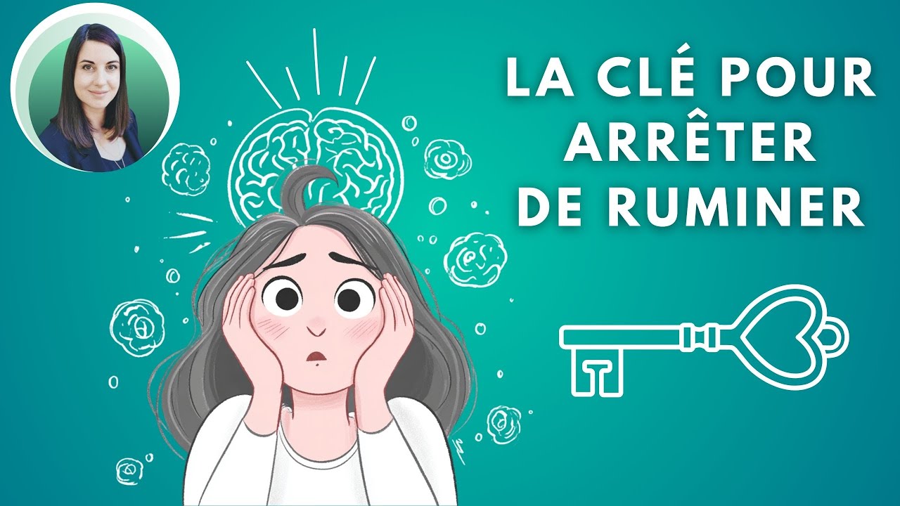 Sortir du cercle vicieux de la rumination