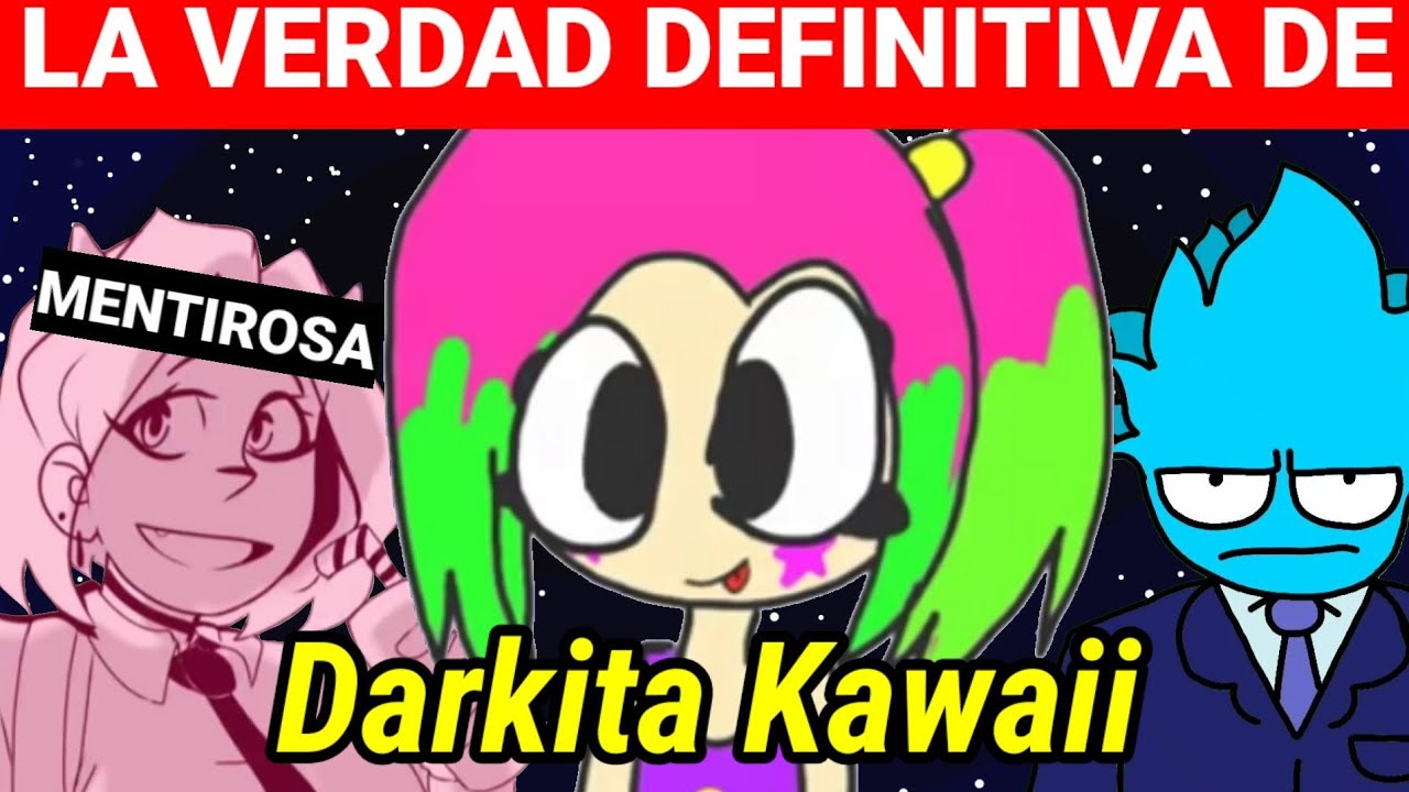 😨he DESCUBIERTO la VERDAD de DARKITA KAWAII (soy el &uacute;nico youtuber con esta informaci&oacute;n)
