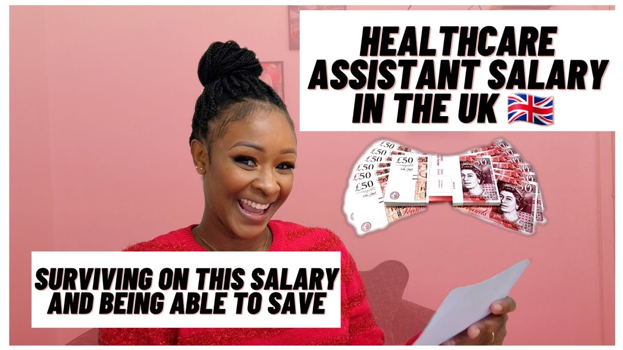 HEALTHCARE ASSISTANT MONTHLY SALARY IN THE UK. Surviving on this salary alone and still have savings
