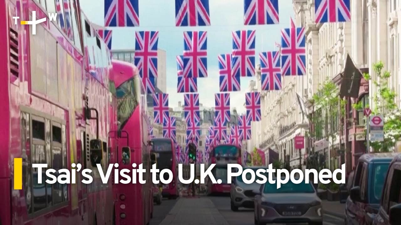 Tsai's Europe Trip Won't Include U.K. Stop | TaiwanPlus News
