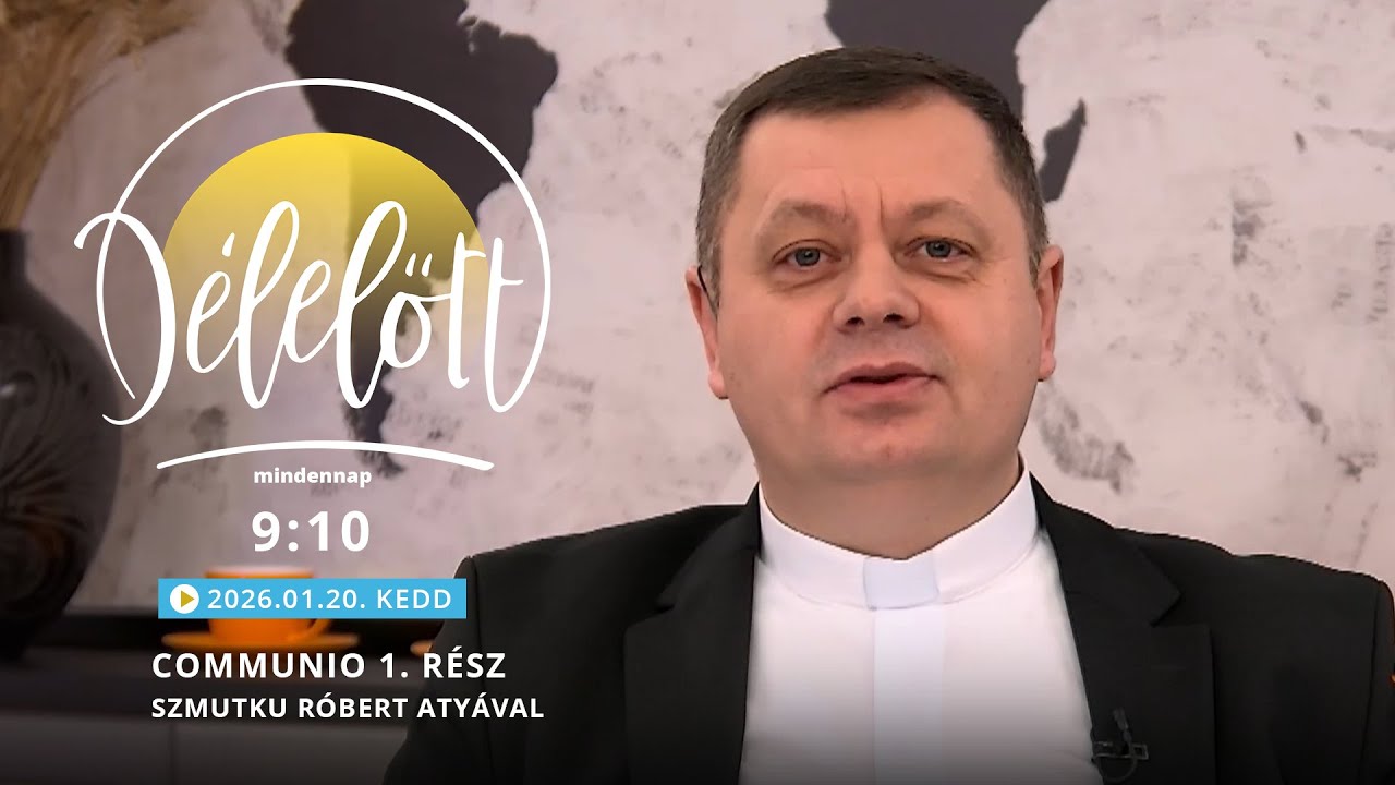 Communio 1. rész – Szmutku Róbert atyával - 2025.01.20.