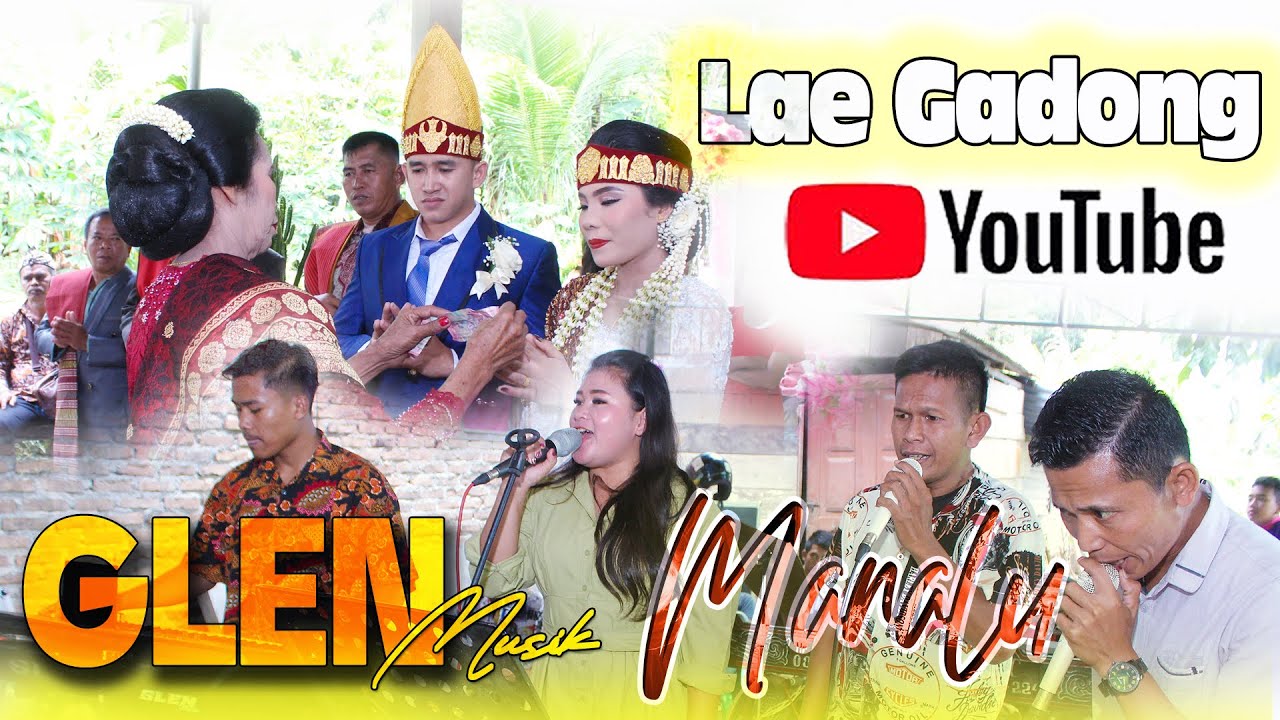 GLEN MUSIK || LAE GADONG || MANALU ADAT BATAK PERNIKAHAN