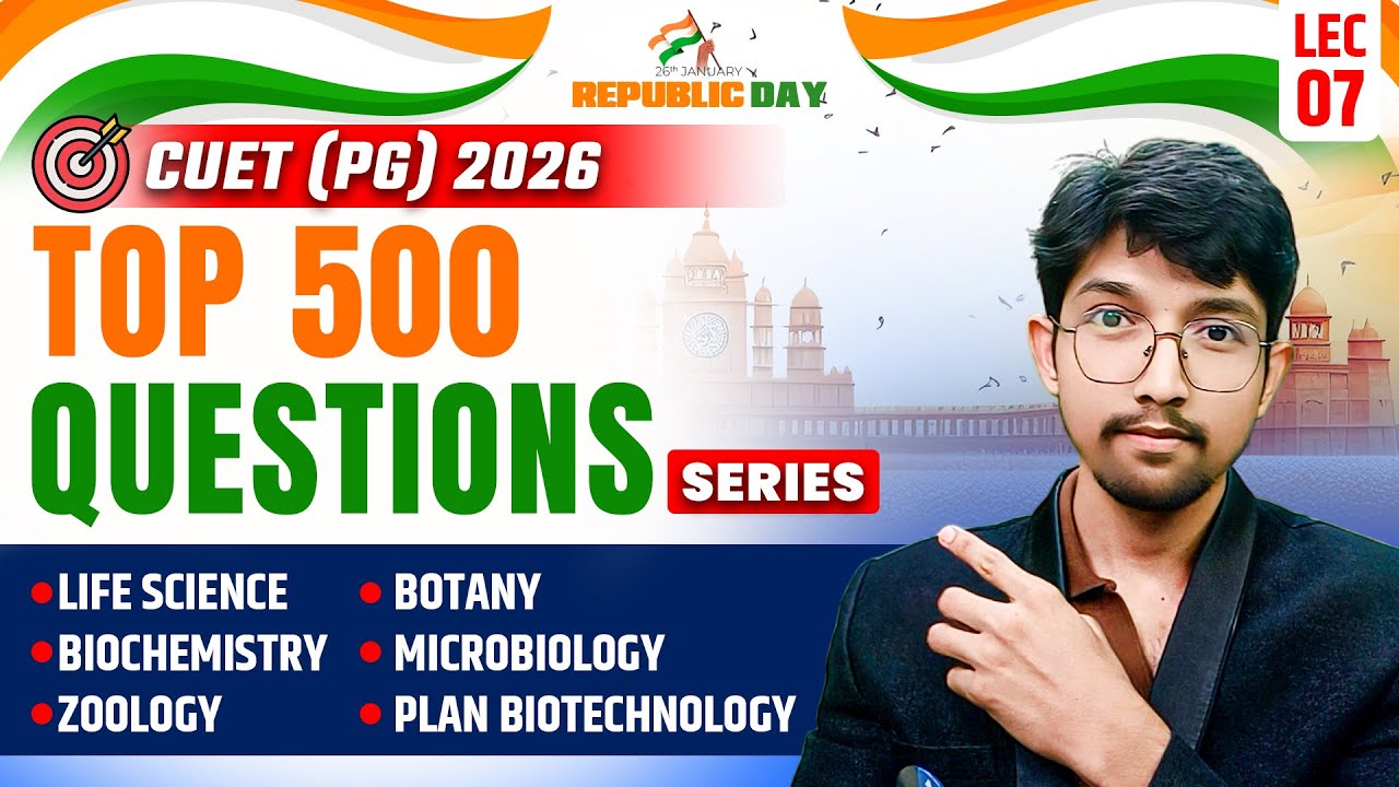 Top 500 Questions | CUET PG Life Science Zoology, Botany & More For 2026 | Lecture-7 | IFAS