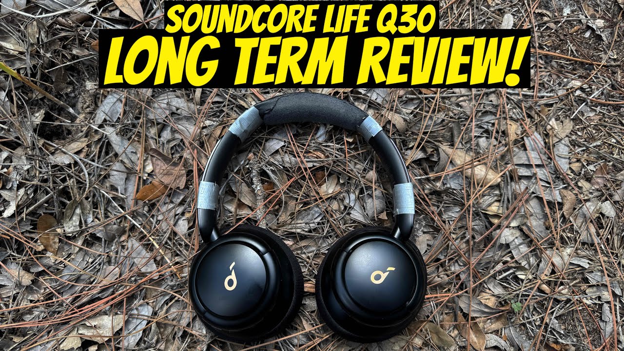 Долгосрочный обзор Anker Soundcore Life Q30. Стоит ли покупать в 2026 году?
