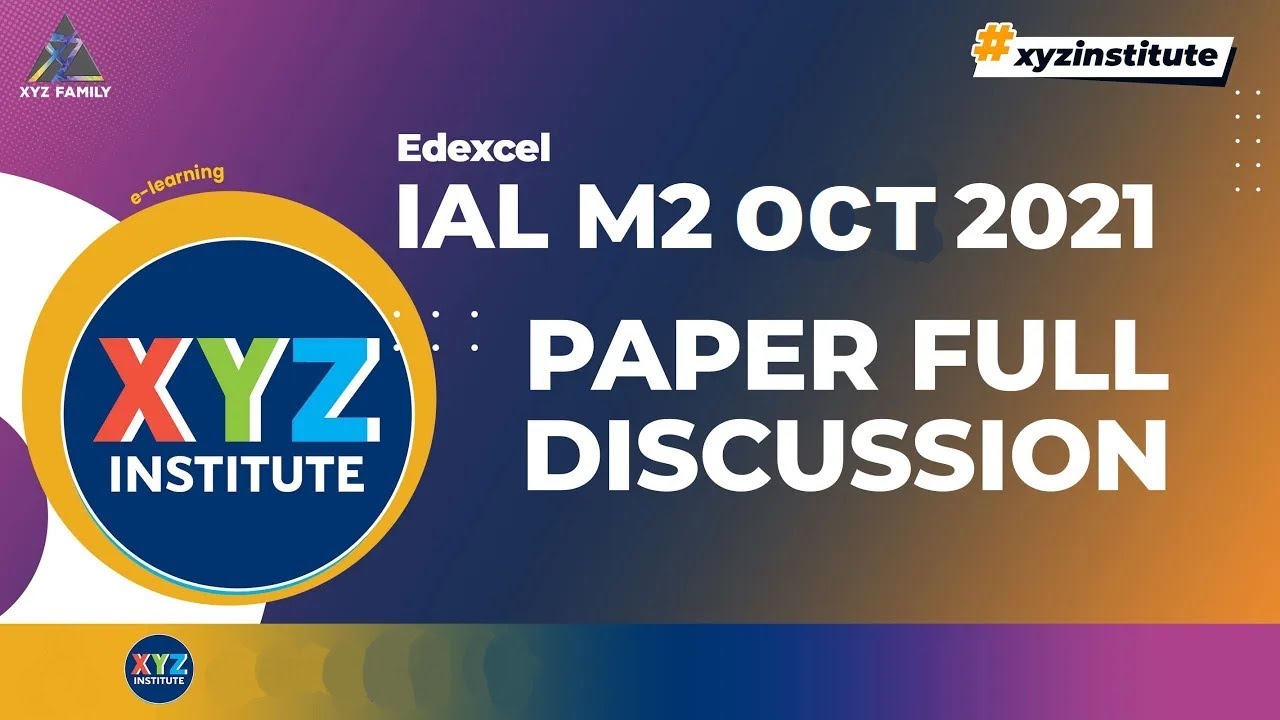 Edexcel IAL M2 WME02 Oct 2021 Past Paper Discussion