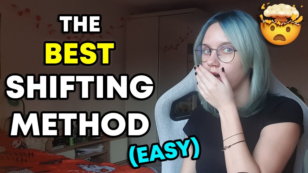 THE BEST METHOD FOR SHIFTING REALITIES. (Kami's method)
