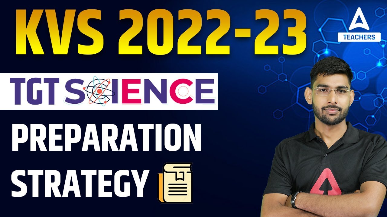 KVS 2022-23 | KVS TGT Science Preparation Strategy | By Sonu Sir