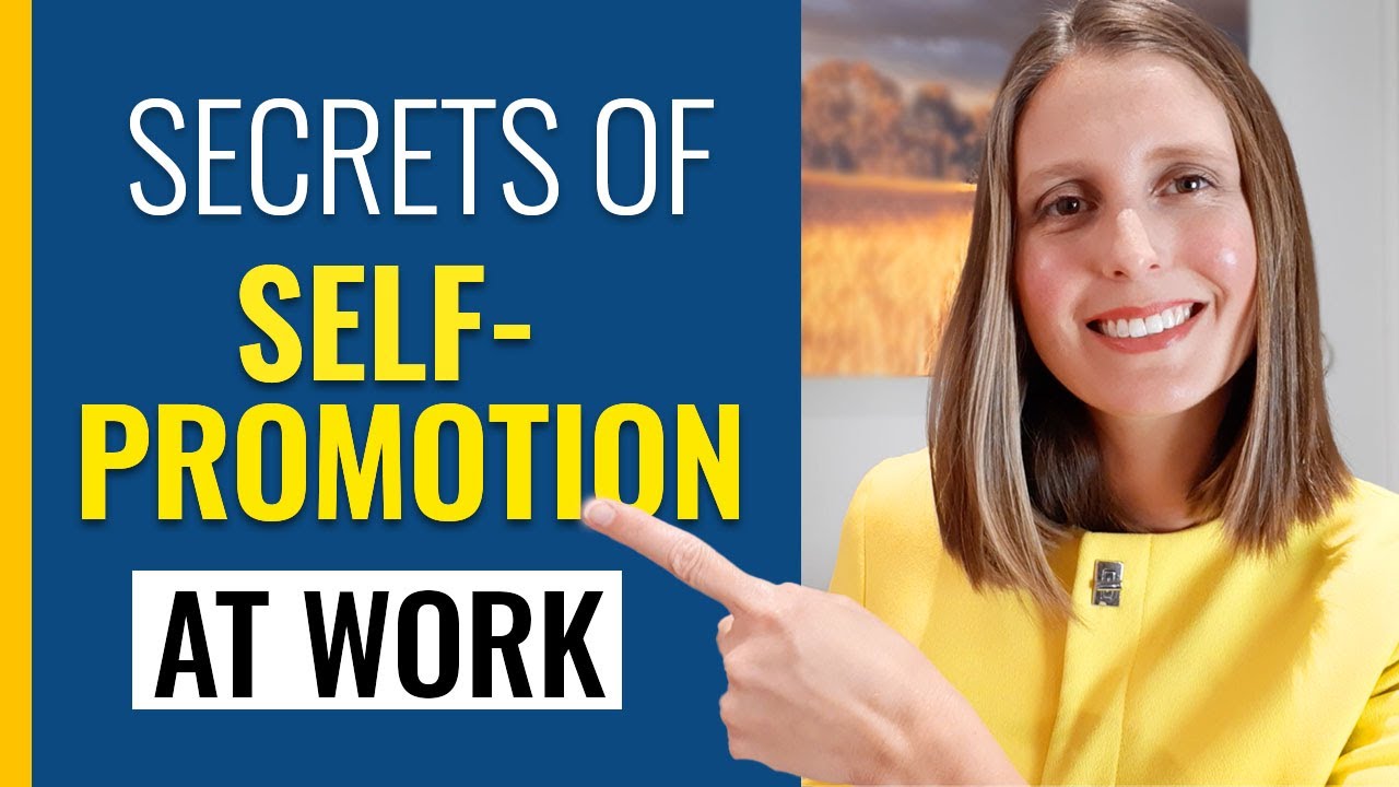 SECRETS TO SELF-PROMOTE AT WORK (Consultants & Leaders): Tips for Meetings, Networking and LinkedIn
