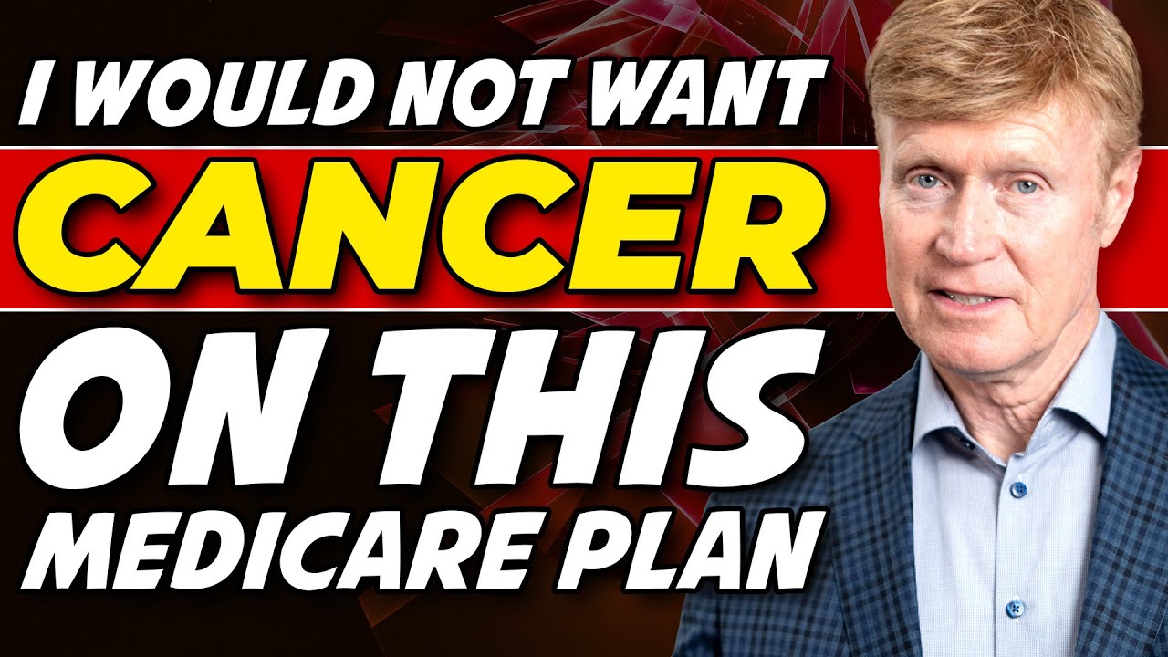 I Would Not Want Cancer On THIS Medicare Plan! 😱