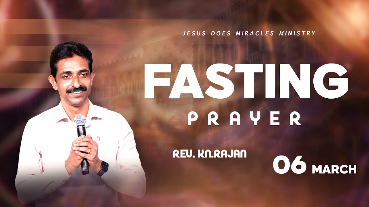 FASTING PRAYER | 06 MARCH 2026 | Rev. KN.RAJAN | JDM CHURCH