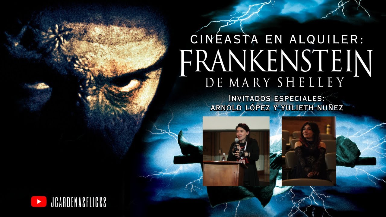 CINEASTA EN ALQUILER CAP 20: FRANKENSTEIN DE MARY SHELLEY
