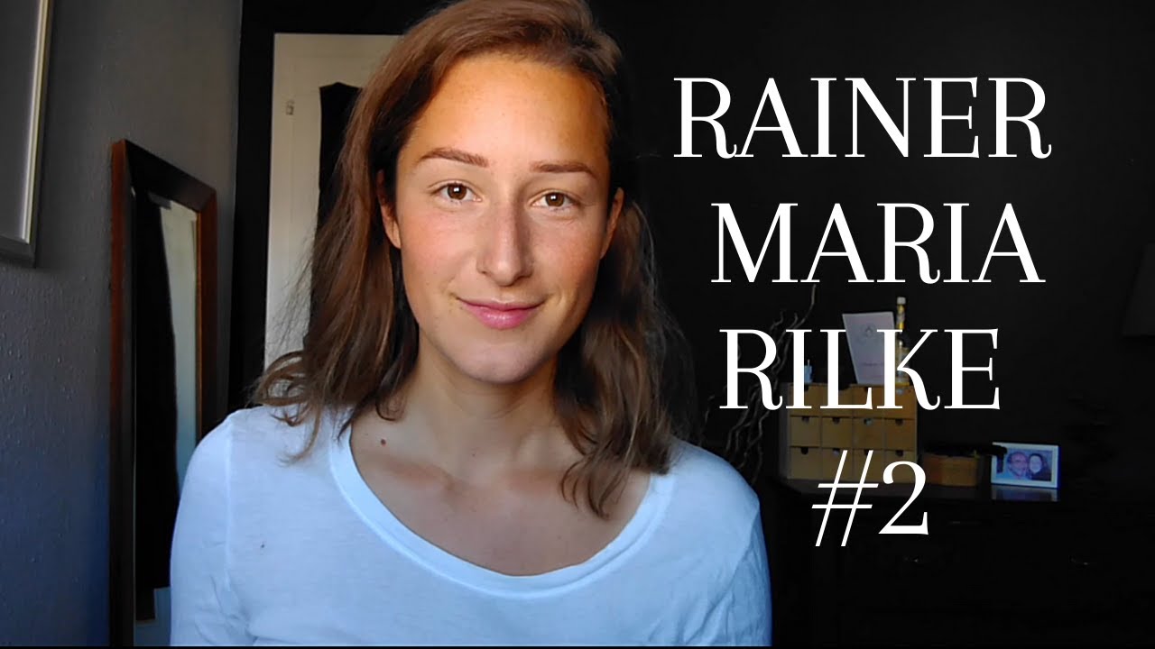Rainer Maria Rilke #2 - La Septième Élégie de Duino