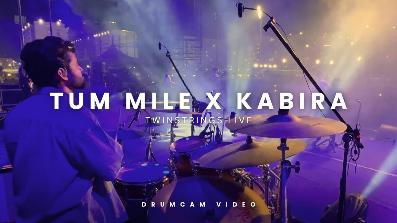 Tum Mile x Kabira - DrumCam | Twinstrings Live