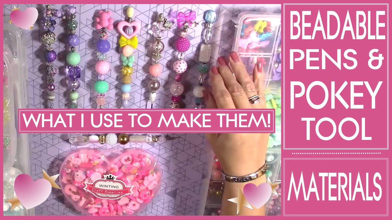 Beadable Pens & Pokey Tool Materials for DIY - What I Use To Make Them