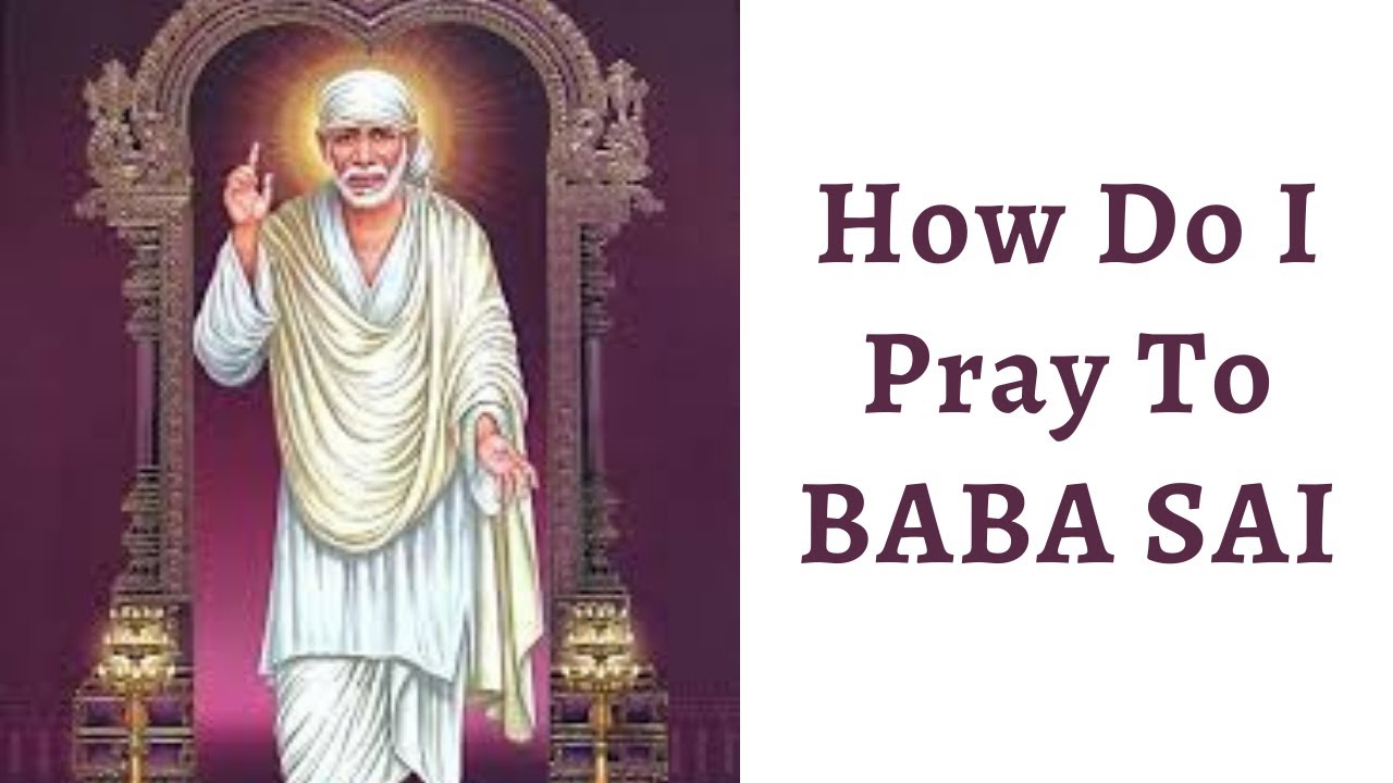 How do I ask Help from Shirdi Sai Baba | Shirdi Sai Baba Praying Method