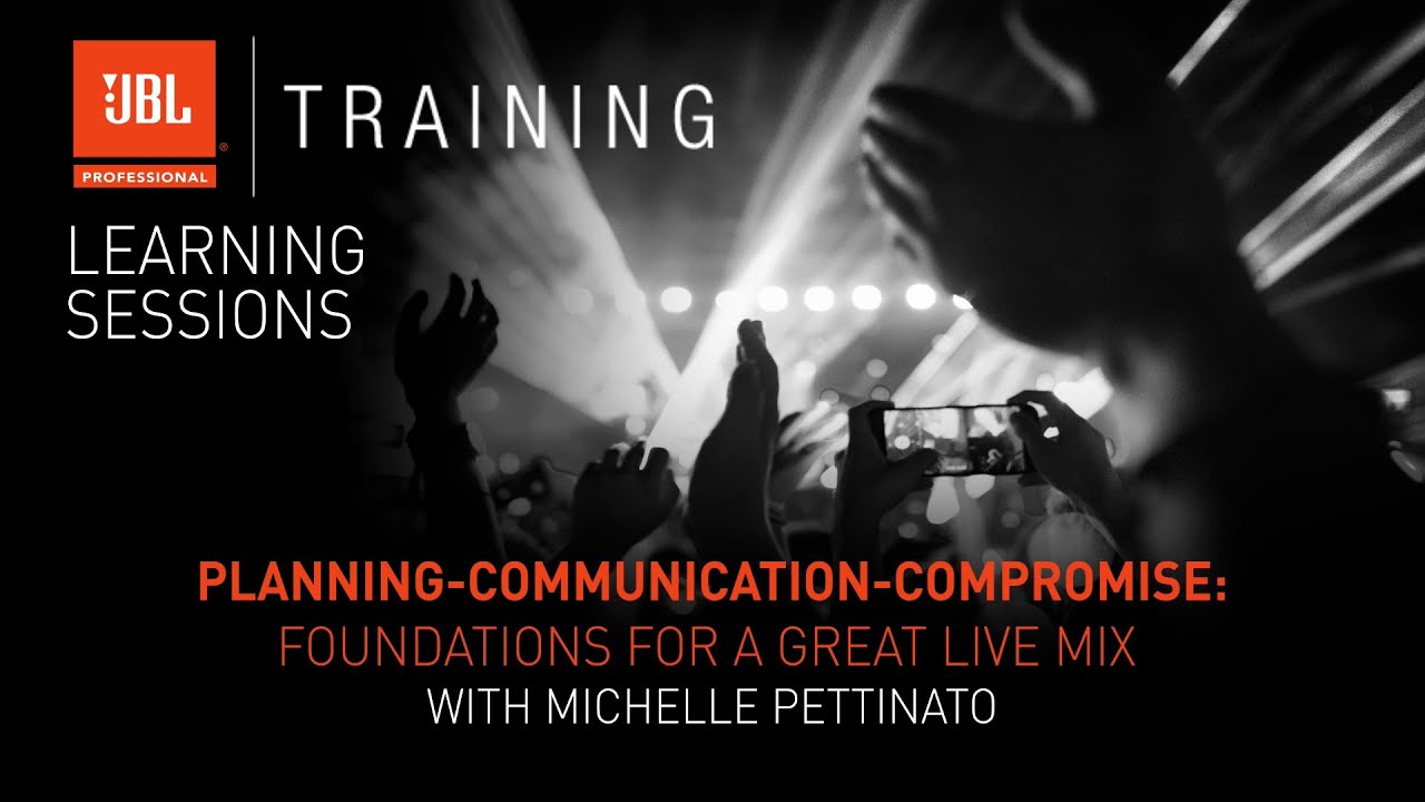 Planning-Communication-Compromise: Foundations for a Great Live Mix w/ Michelle Pettinato &ndash; Webinar
