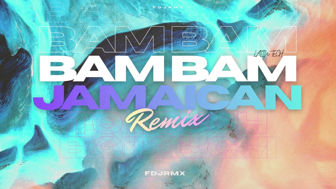 BAM BAM MIX - JAMAICAN (AFTER MIX LATIN TECH) - FDJRMX