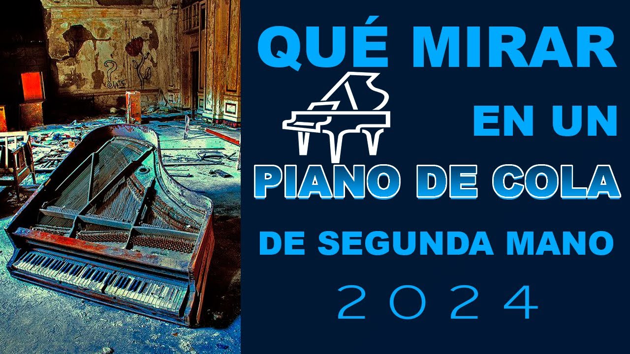 Analizar piano de cola usado para comprar