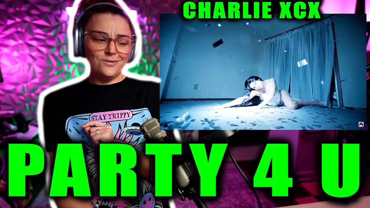 CHARLIE XCX PARTY 4 U BLIND REACTION!
