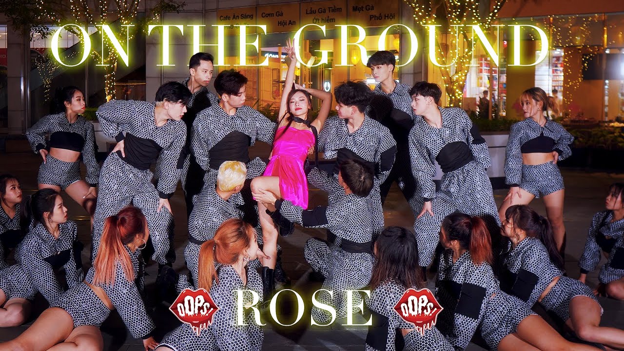 ​​[KPOP IN PUBLIC CHALLENGE] ROS&Eacute; - 'On The Ground' Dance Cover By OOPS! CREW from Vietnam