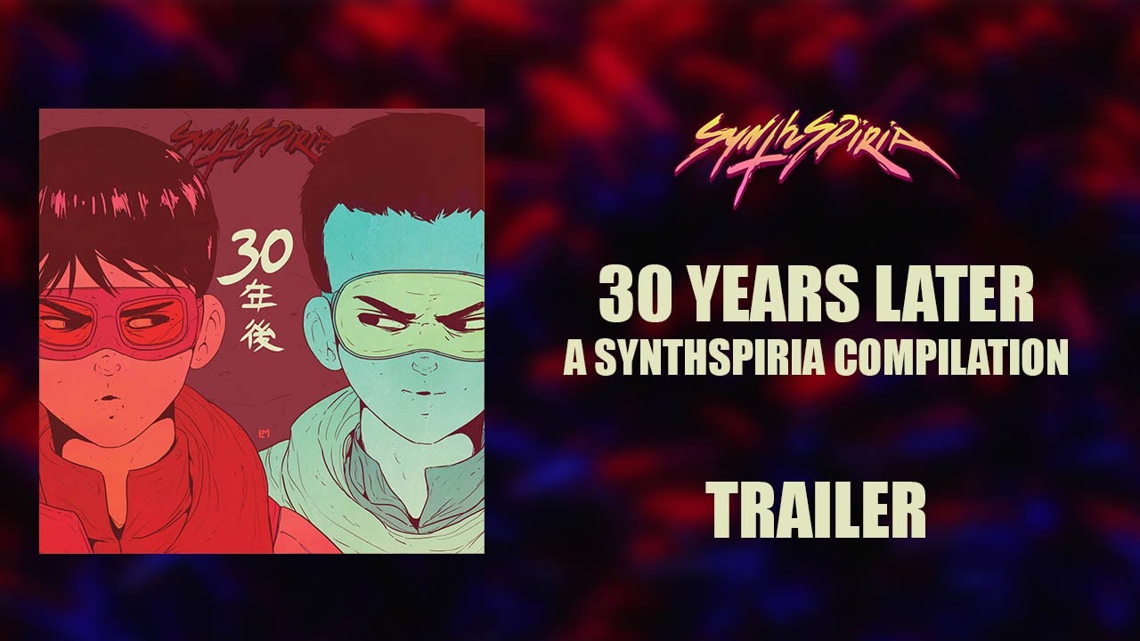 [TRAILER] 30 Years Later - An AKIRA Tribute | A Synthspiria Compilation