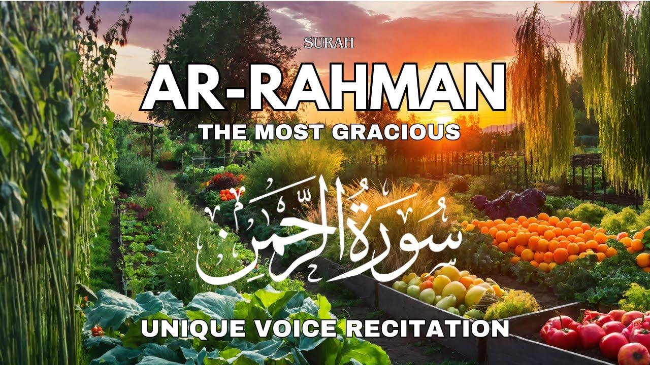 UNIQUE RECITATION OF SURAH AR-RAHMAN