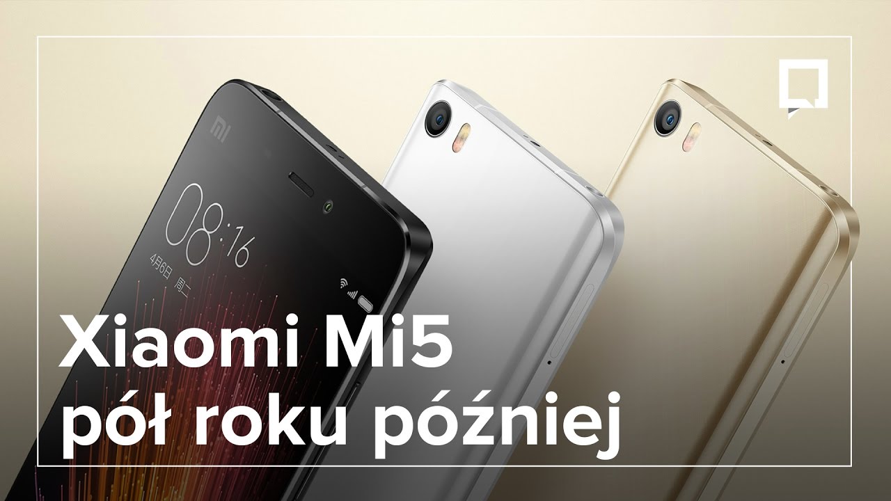 Xiaomi Mi5 - recenzja po p&oacute;ł roku [PROSTO Z CHIN]