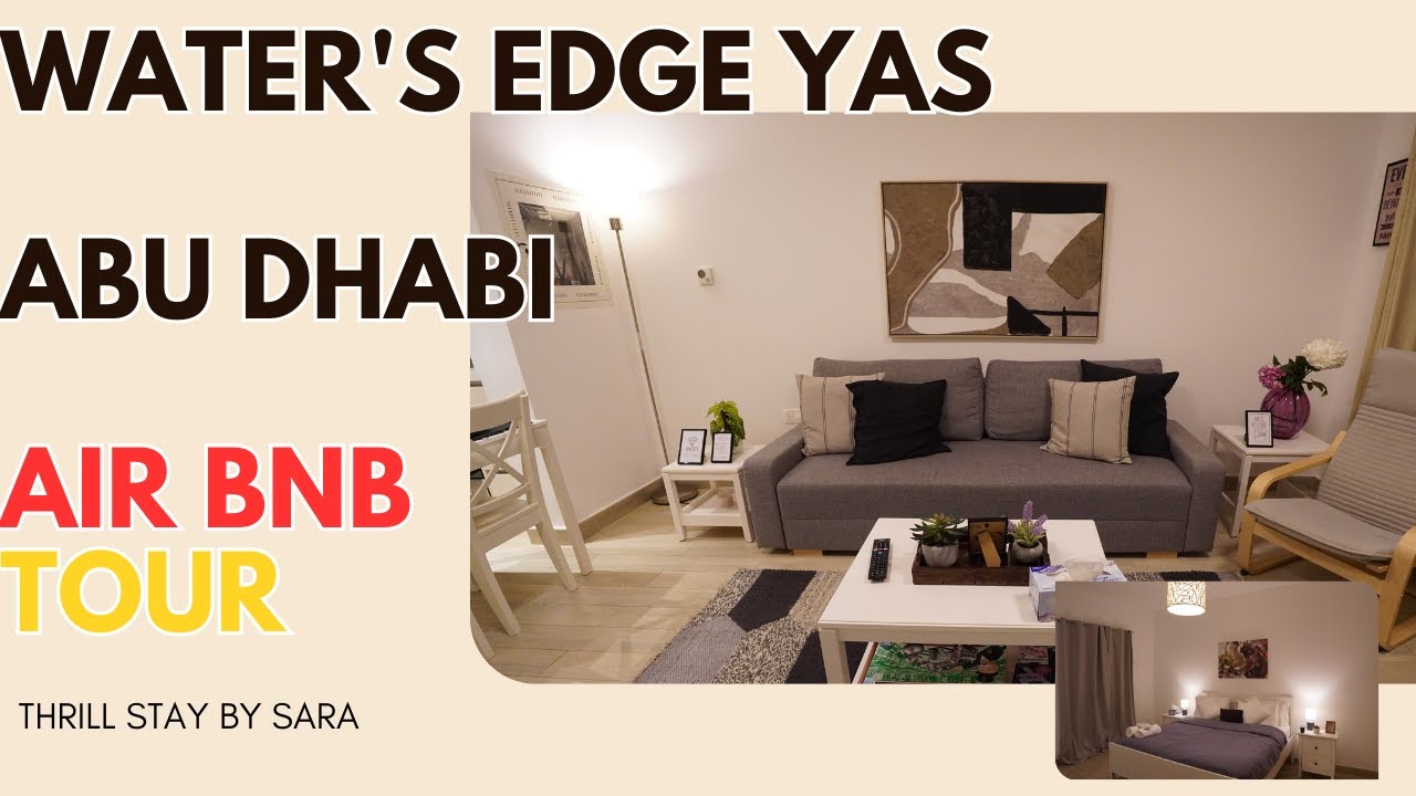 Water's Edge YAS Airbnb Tour | Abu Dhabi | Thrill Stay By Sara