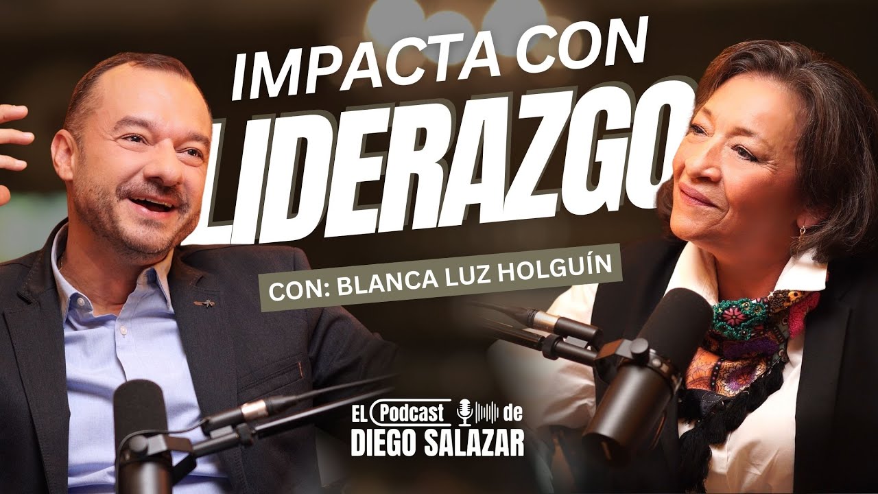 #53 - Impacta con liderazgo, marca el rumbo con Blanca Luz Holguín
