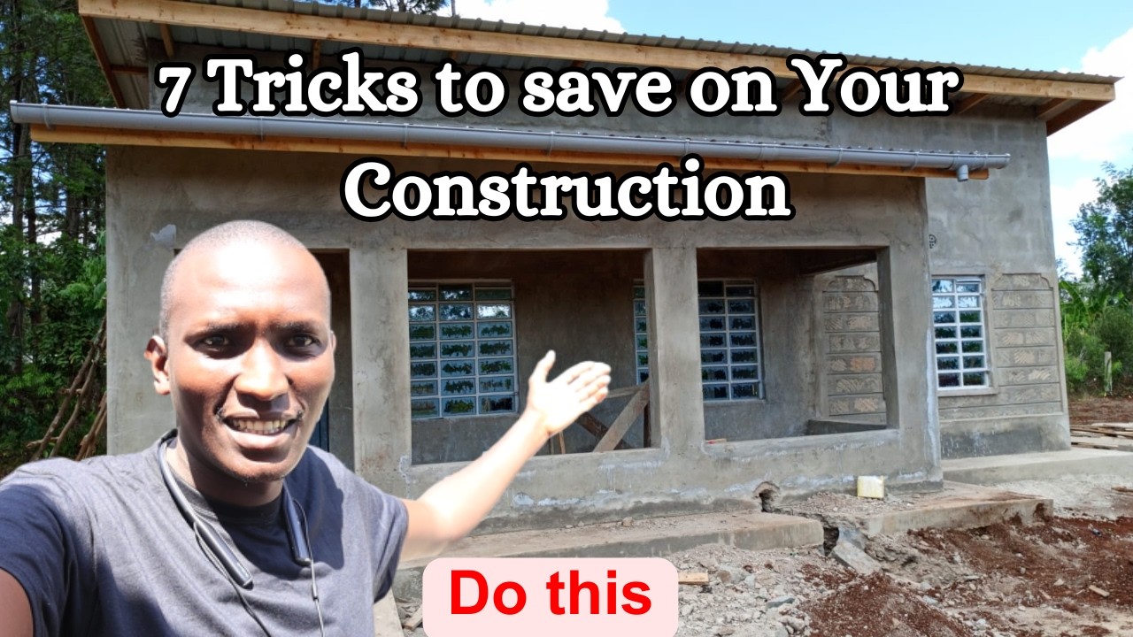 How to save money on your Construction / Cost of Construction in Kenya
