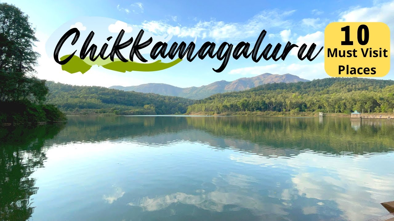 Chikmagalur Tourist Places: Top 10 places at Chikmagalur I Includes Best Hotels & Restaurants