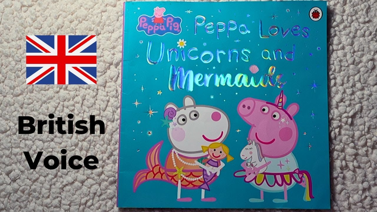 Свинка Пеппа — Пеппа любит единорогов и русалок — книги для чтения вслух детям — сказка на ночь