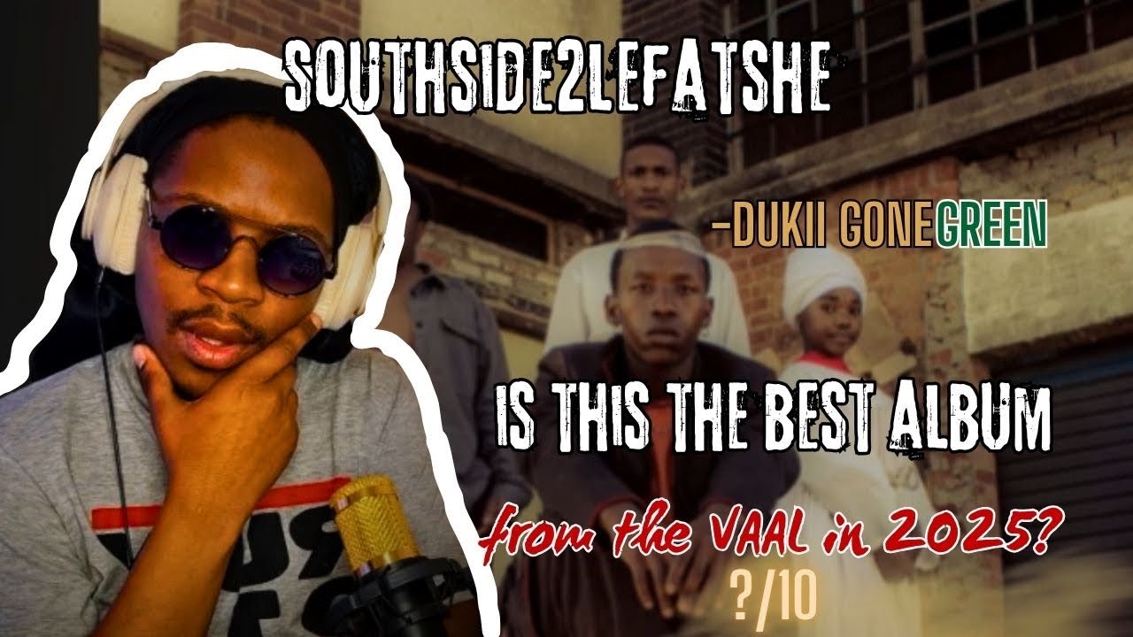 Dukii GoneGreen’s Southside2Lefatshe: Why It Could Be #VaalHipHop Best Album Of 2025