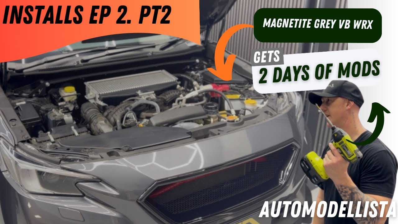 VB WRX GETS 2 DAYS OF UPGRADES Pt2