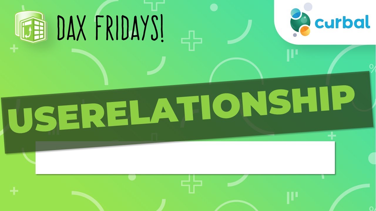 DAX Fridays! #21: USERELATIONSHIP