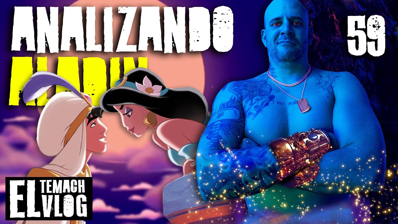 Lo que disney nos enseña en Aladdin - El Temach analizando películas - El TemachVlog CAP59