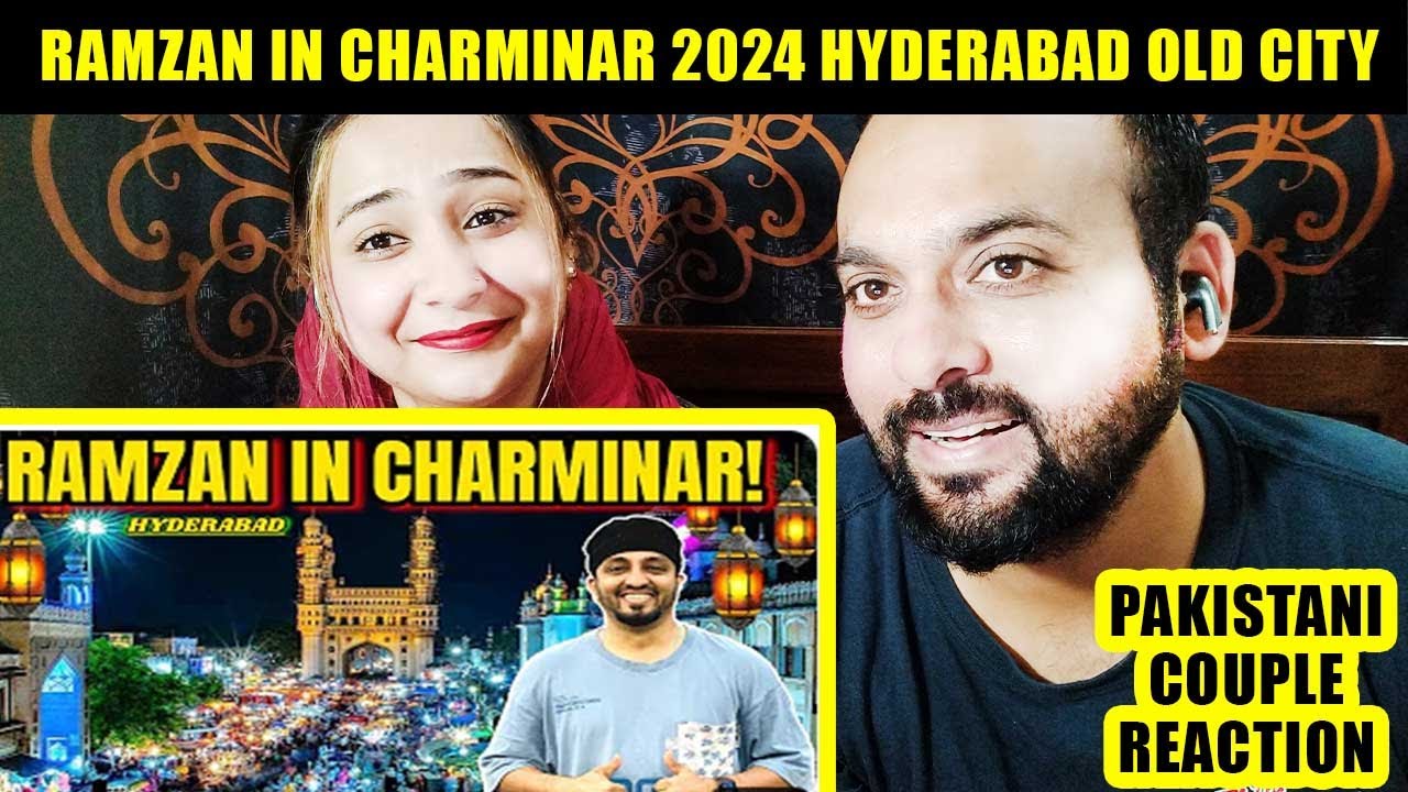 RAMZAN IN CHARMINAR 2024! | HYDERABAD OLD CITY! | HYDERABAD VLOG | Pakistani Couple Reaction