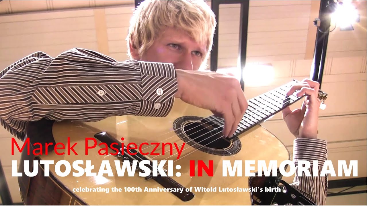 Marek PASIECZNY | LUTOSLAWSKI: In Memoriam