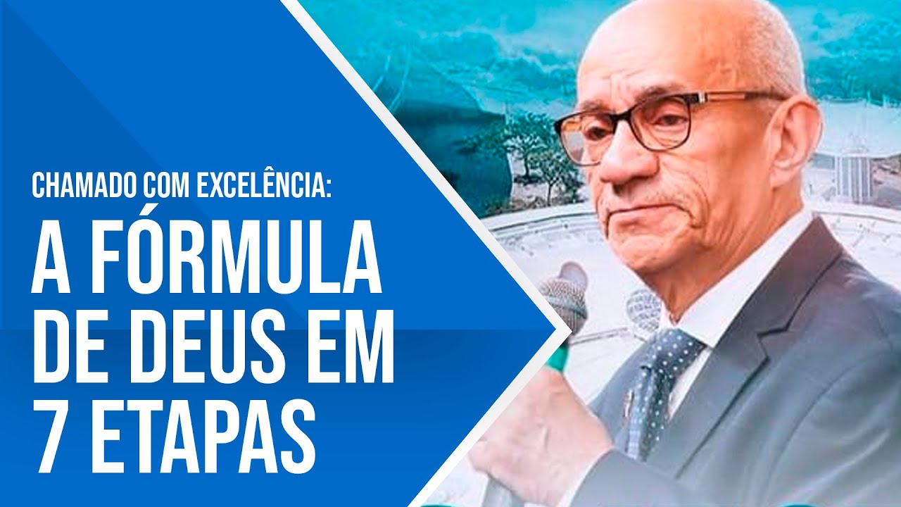 A F&Oacute;RMULA DE DEUS EM 7 ETAPAS - PR. GEZIEL GOMES