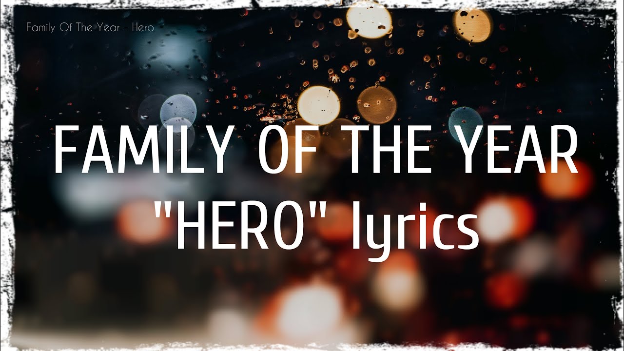 Family Of The Year - Hero (lyrics)
