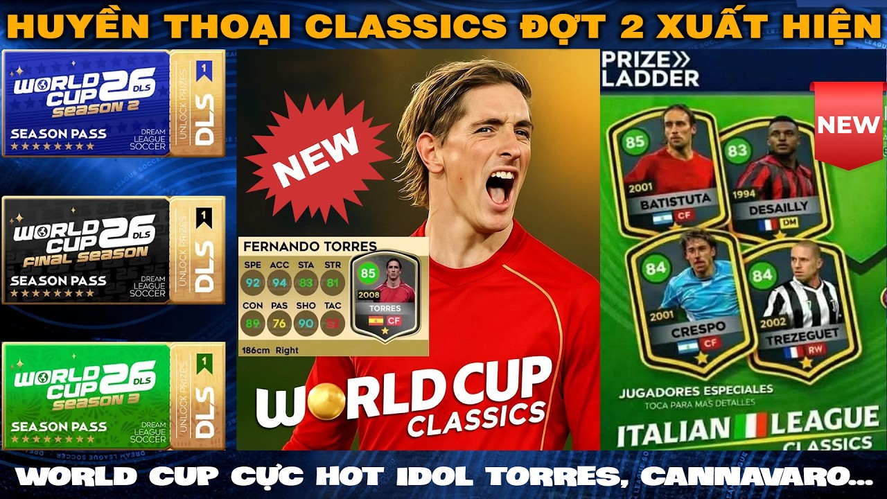DLS 26 | Huyền thoại Classics đợt 2 xuất hiện | Lộ World Cup có Fernando Torres...