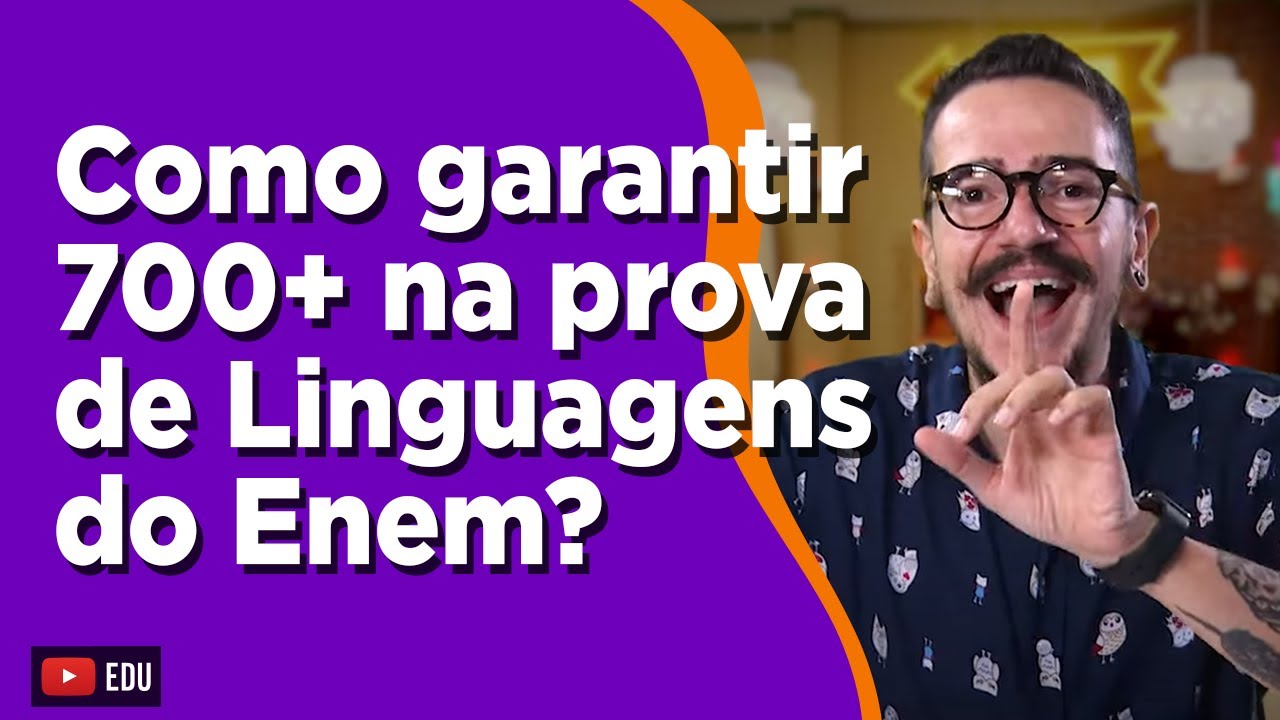 Como garantir 700+ pontos na prova de linguagens do Enem?