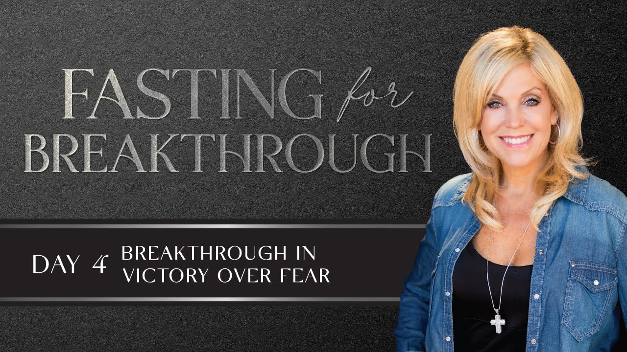 Fasting for Breakthrough | Day 4